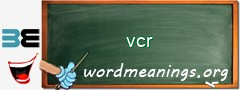 WordMeaning blackboard for vcr